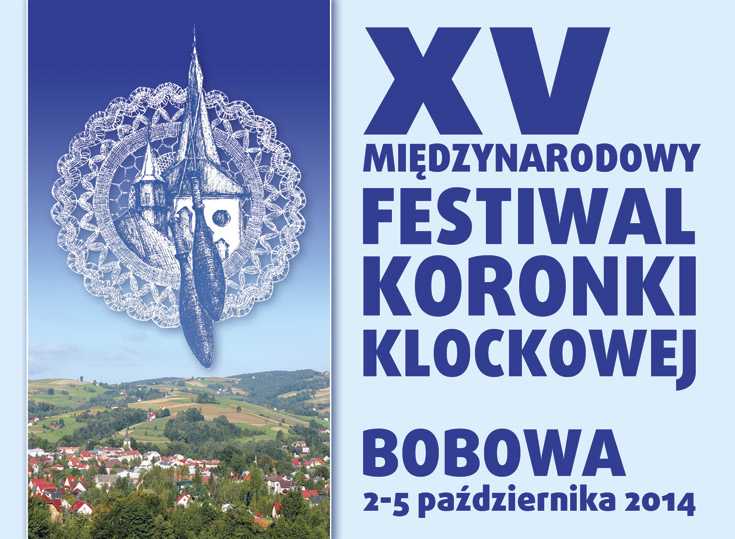 XV Międzynarodowy Festiwal Koronki Klockowej - Bobowa 2014