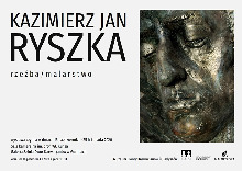 KAZIMIERZ JAN RYSZKA / RZEŹBA, MALARSTWO